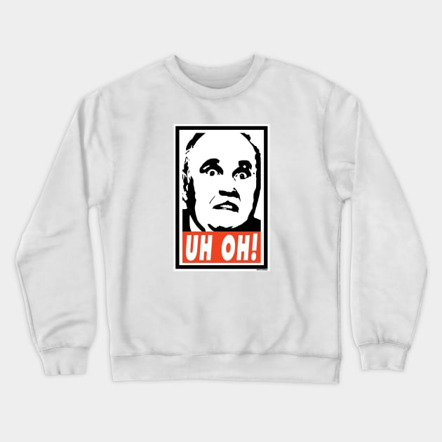 UH OH! Rudy Giant parody Crewneck Sweatshirt by CH3Media